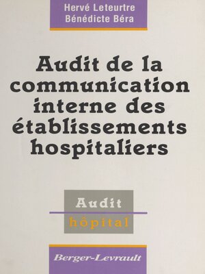 cover image of Audit de la communication interne des établissements hospitaliers